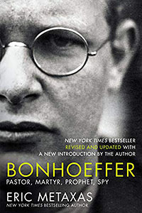 Bonhoeffer: Pastor,Martyr, Prophet, Spy cover